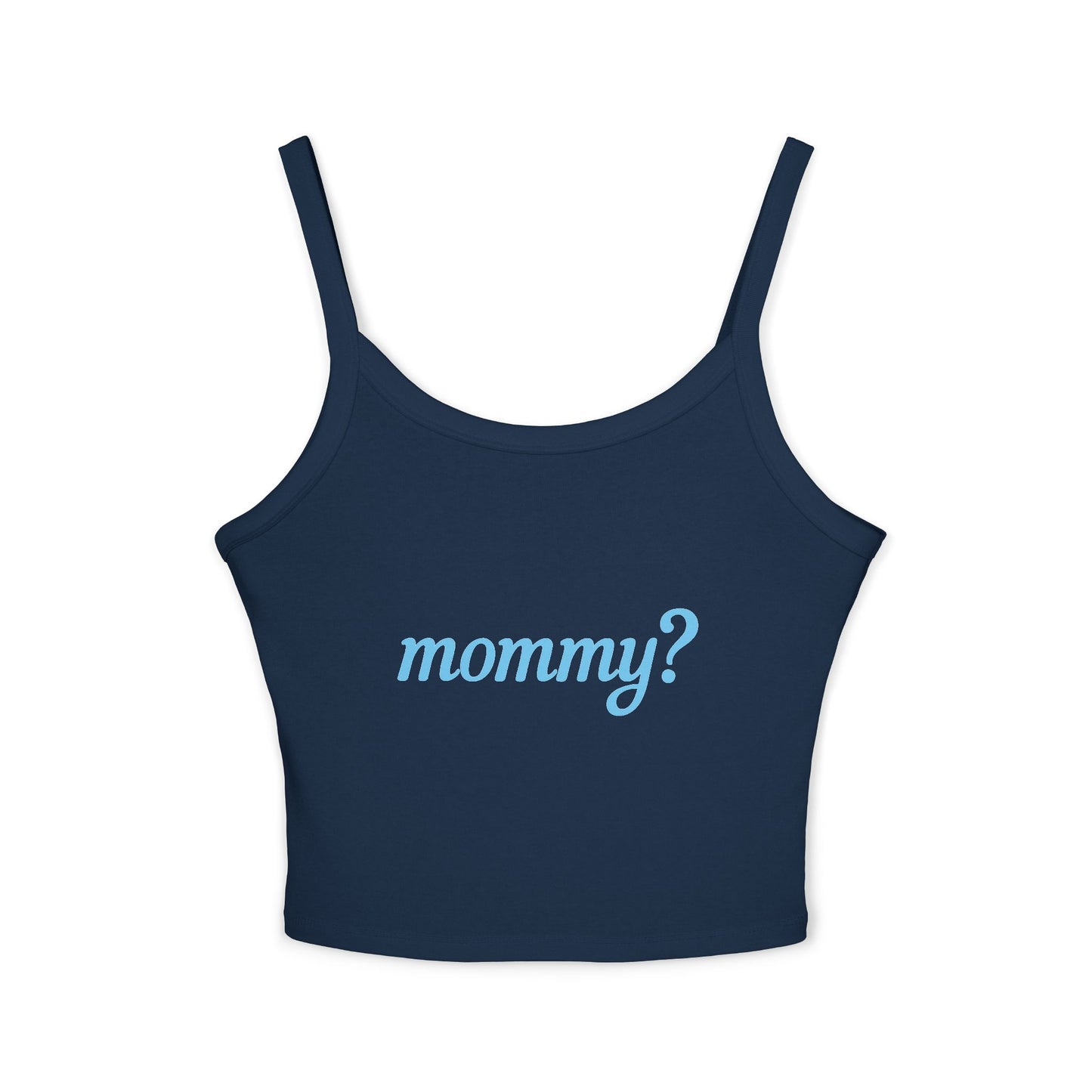 Mommy? Strap Tank Top