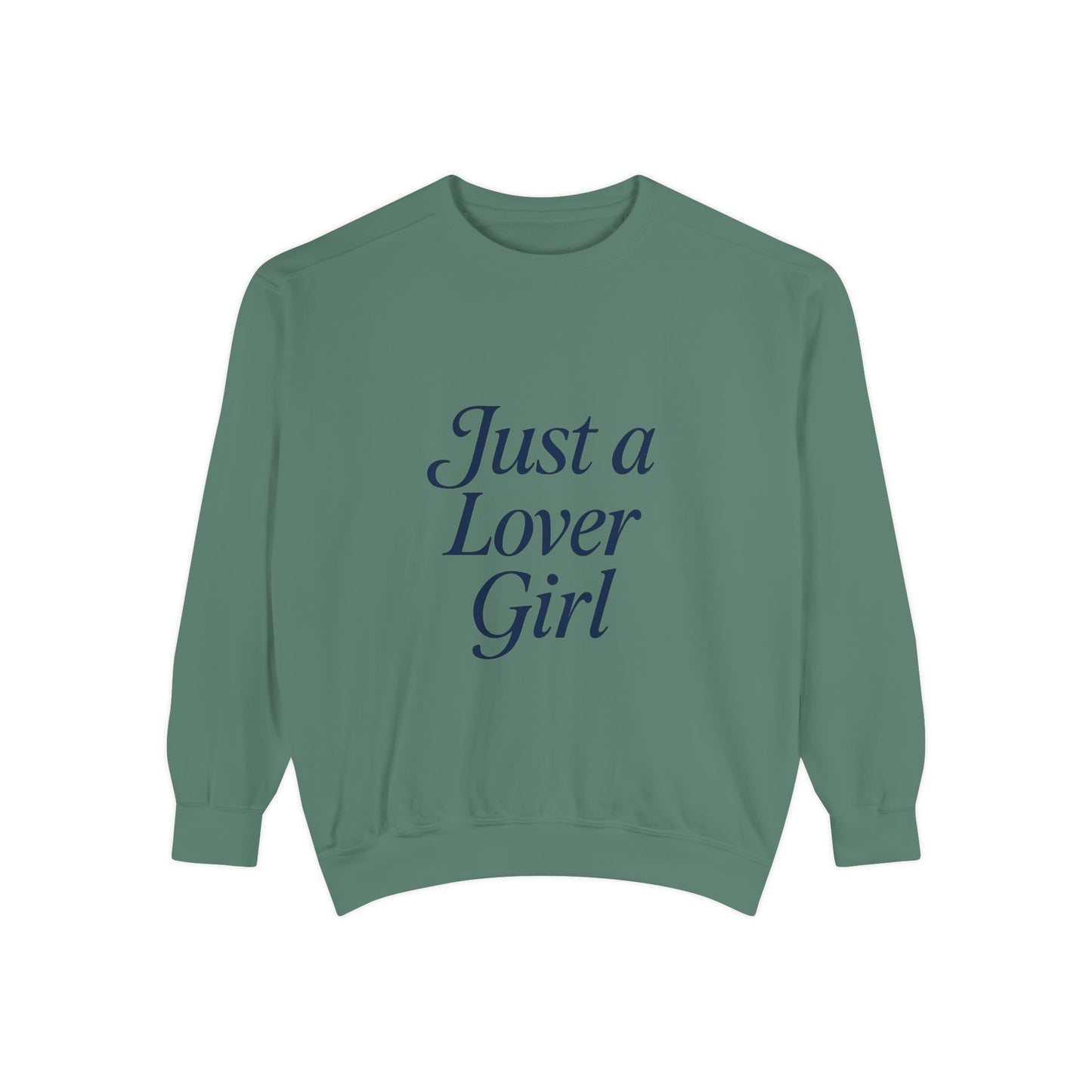 Just a Lover Girl Sweatshirt
