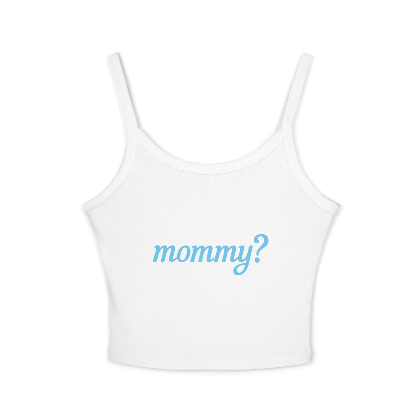 Mommy? Strap Tank Top