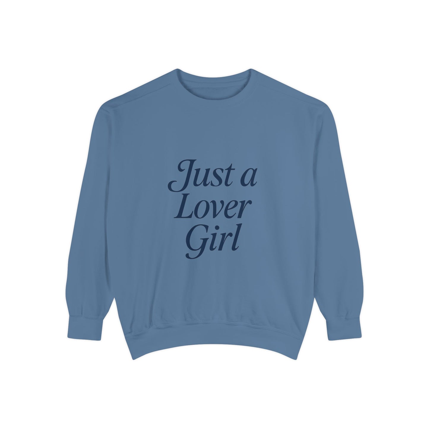 Just a Lover Girl Sweatshirt
