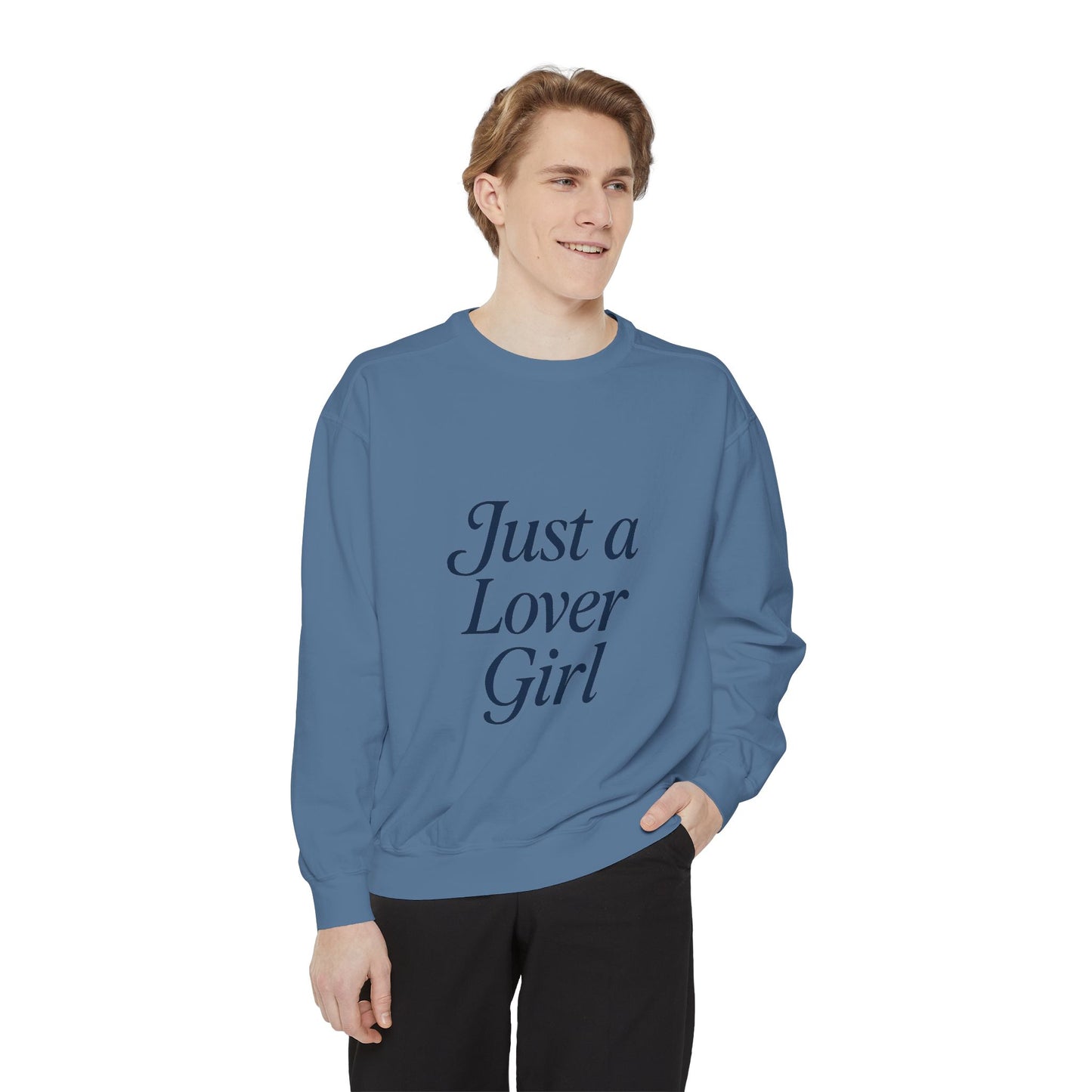 Just a Lover Girl Sweatshirt