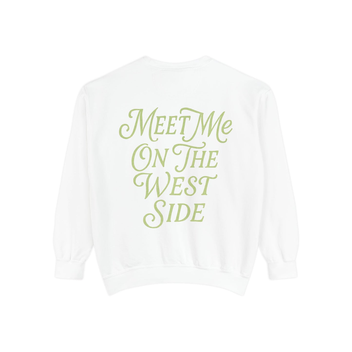 'Meet Me On The West Side' sweetshirt
