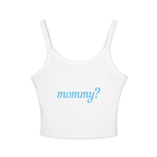 Mommy? Strap Tank Top