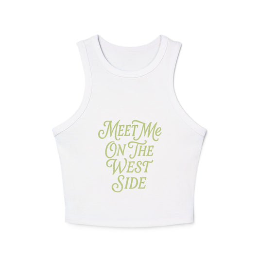 "Meet me on the west side" Tank Top